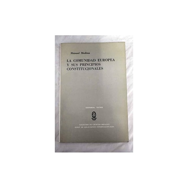 La Comunidad Europea Y Sus Principios Constitucionales